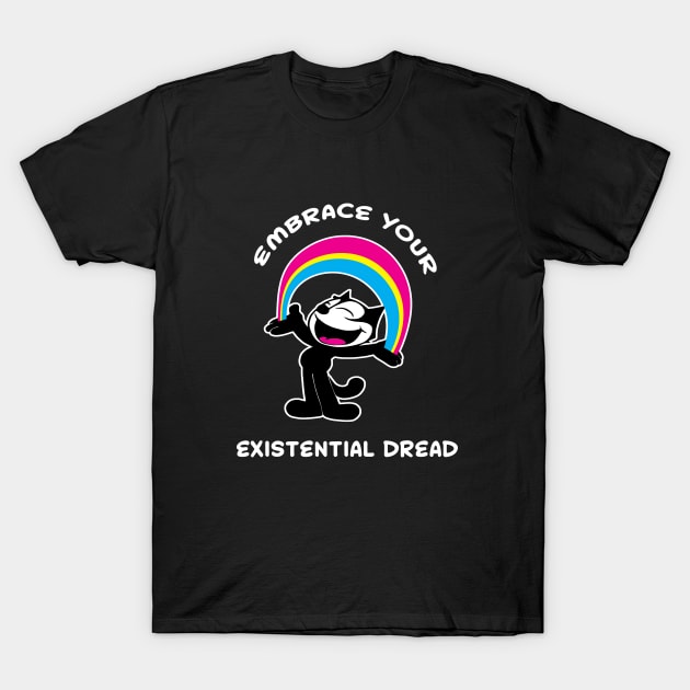 Felix the Cat Embrace Your Existential Dread Happy Felix Cat Quarantine T-Shirt by VogueTime